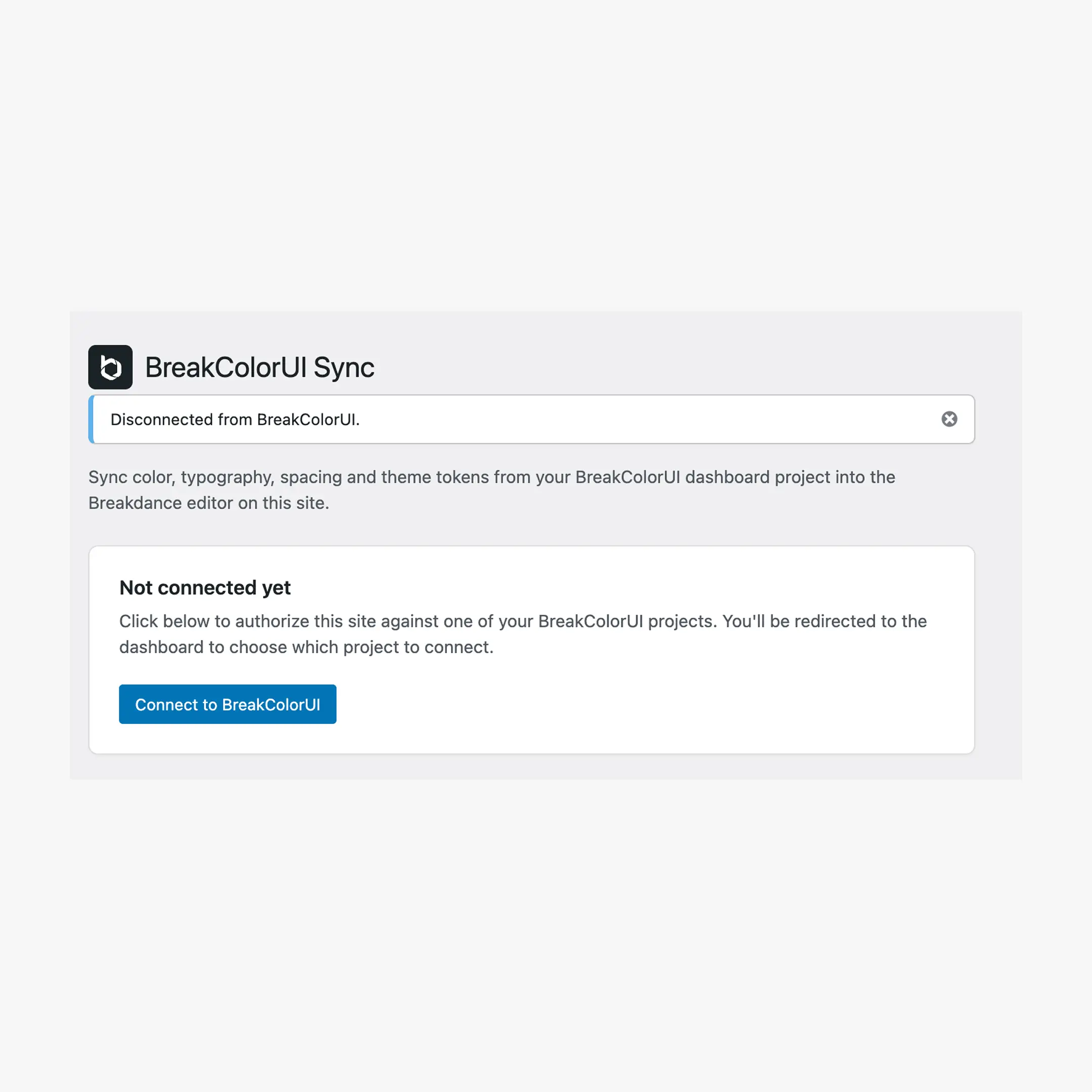 BreakColorUI Sync settings page in WP admin, showing the "Not connected yet" card with a primary "Connect to BreakColorUI" button